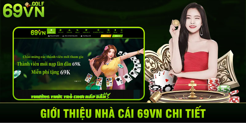 Giới thiệu nhà cái 69VN chi tiết