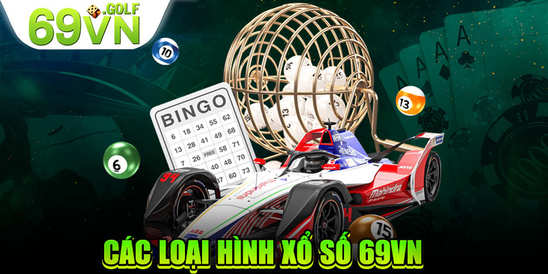 Các loại hình xổ số 69VN 